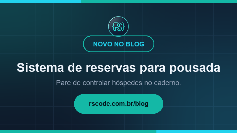 Sistema de reservas para pousada: pare de controlar hóspedes no caderno